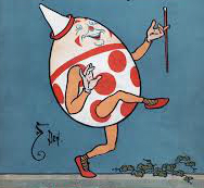 Humpty Dumpty is an example of a nursery rhyme with a dark origin.