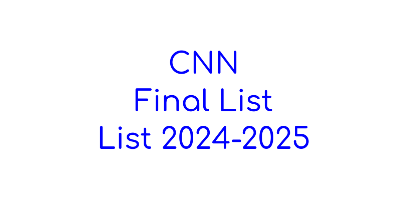 CNN Final List 2024-2025